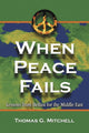 Book cover of: When Peace Fails. By: Mitchell, Thomas G.