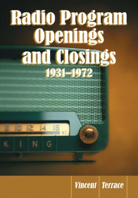 Book cover of: Radio Program Openings and Closings, 1931-1972. By: Vincent Terrace