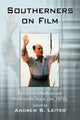 Book cover of: Southerners on Film. By: Andrew B. Leiter