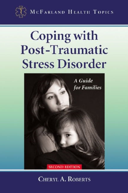 Book cover of: Coping with Post-Traumatic Stress Disorder. By: Cheryl A. Roberts