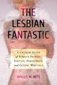 Book cover of: Lesbian Fantastic. By: Phyllis M. Betz