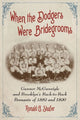 Book cover of: When the Dodgers Were Bridegrooms. By: Ronald G. Shafer