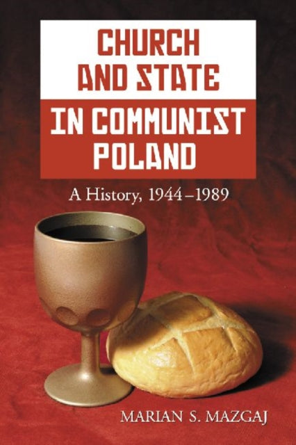 Book cover of: Church and State in Communist Poland. By: Marian S. Mazgaj
