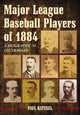 Book cover of: Major League Baseball Players of 1884. By: Paul Batesel