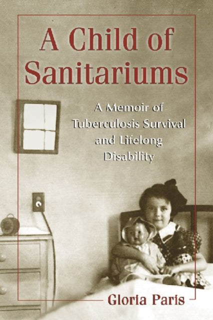 Book cover of: Child of Sanitariums. By: Gloria Paris