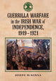 Book cover of: Guerrilla Warfare in the Irish War of Independence, 1919-1921. By: Joseph McKenna