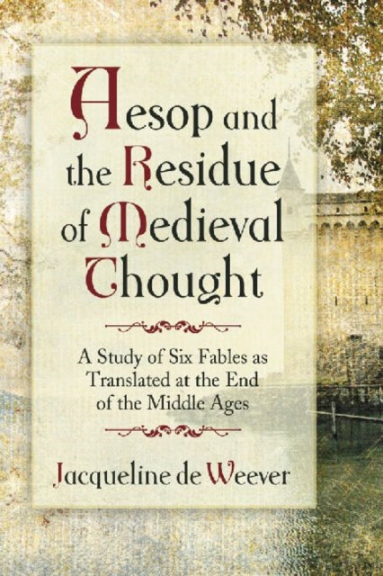 Book cover of: Aesop and the Imprint of Medieval Thought. By: Jacqueline De Weever