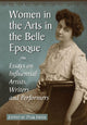 Book cover of: Women in the Arts in the Belle Epoque