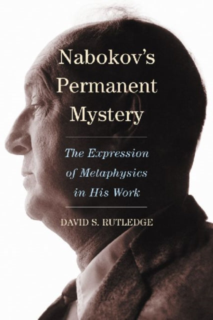 Book cover of: Nabokov's Permanent Mystery. By: David S. Rutledge