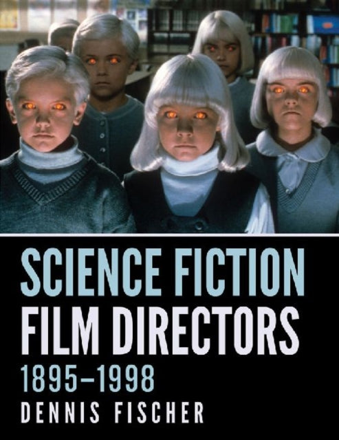 Book cover of: Science Fiction Film Directors, 1895-1998. By: Dennis Fischer
