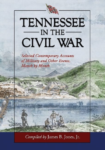 Book cover of: Tennessee in the Civil War. By: James B. Jones