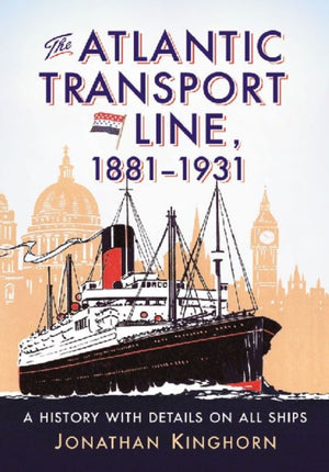 The Atlantic Transport Line, 1881-1931