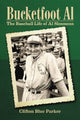 Book cover of: Bucketfoot Al. By: Clifton Blue Parker
