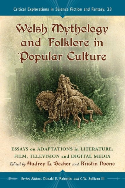 Book cover of: Welsh Mythology and Folklore in Popular Culture. By: Audrey Becker