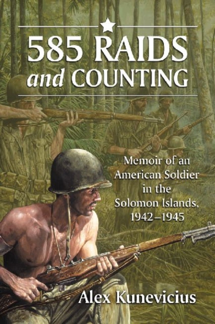 Book cover of: 585 Raids and Counting. By: Alex Kunevicius