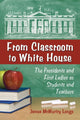 Book cover of: From Classroom to White House. By: James McMurtry Longo