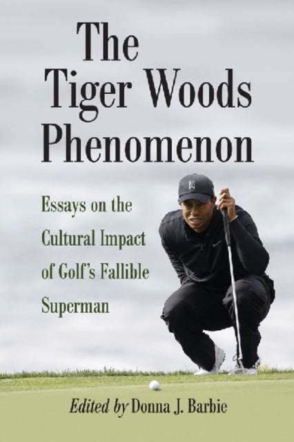 Book cover of: Tiger Woods Phenomenon. By: Donna J. Kessler