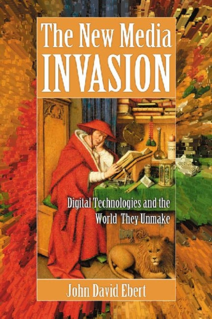 Book cover of: New Media Invasion. By: John David Ebert