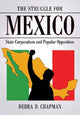 Book cover of: Struggle for Mexico. By: Debra D. Chapman