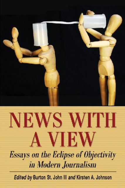 Book cover of: News with a View. By: Burton St. John