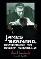 Book cover of: James Bernard, Composer to Count Dracula. By: David Huckvale