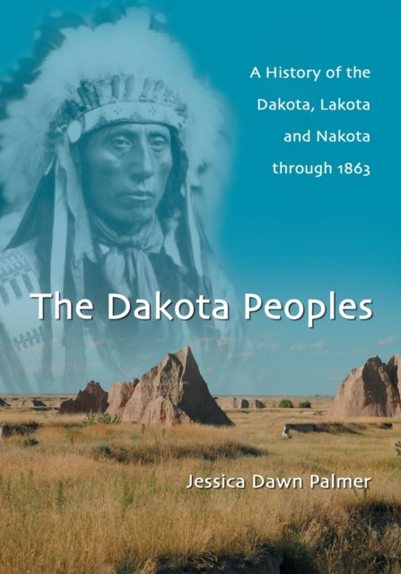 Book cover of: Dakota Peoples. By: Jessica Dawn Palmer