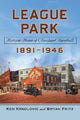 Book cover of: League Park. By: Ken Krsolovic