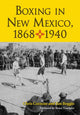 Book cover of: Boxing in New Mexico, 1868-1940. By: Chris Cozzone