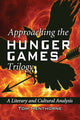 Book cover of: Approaching the Hunger Games Trilogy. By: Tom Henthorne