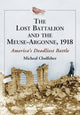 Book cover of: Lost Battalion and the Meuse-Argonne, 1918. By: Micheal Clodfelter