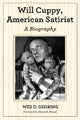 Book cover of: Will Cuppy, American Satirist. By: Wes D. Gehring