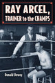 Book cover of: Ray Arcel. By: Dewey, Donald