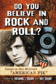 Book cover of: Do You Believe in Rock and Roll?