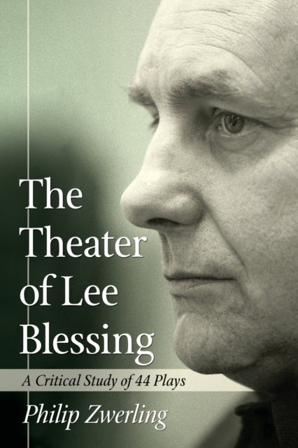 Book cover of: Theater of Lee Blessing. By: Philip Zwerling