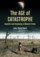 Book cover of: Age of Catastrophe. By: John David Ebert