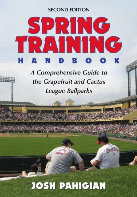 Book cover of: Spring Training Handbook. By: Josh Pahigian