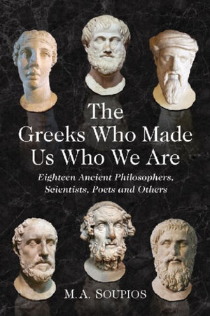Greeks Who Made Us Who We Are