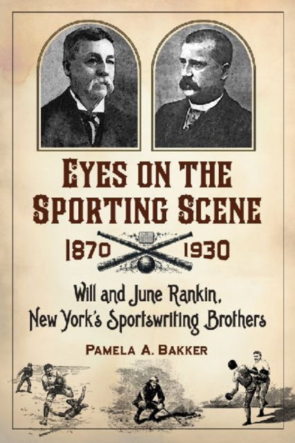 Book cover of: Eyes on the Sporting Scene, 1870-1930. By: Pamela A. Bakker