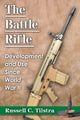 Book cover of: Battle Rifle. By: Russell C. Tilstra