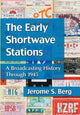 Book cover of: Early Shortwave Stations. By: Jerome S. Berg