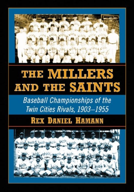 Book cover of: Millers and the Saints. By: Rex Daniel Hamann