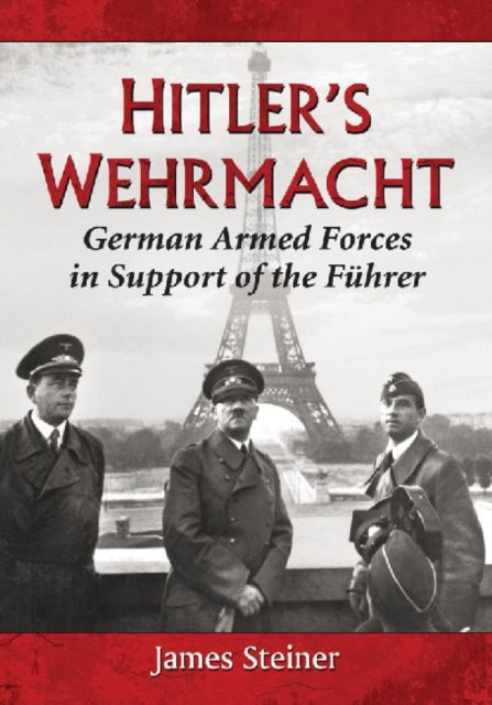 Book cover of: Hitler's Wehrmacht. By: James Steiner