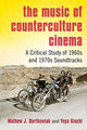 Book cover of: Music of Counterculture Cinema. By: Mathew J. Bartkowiak