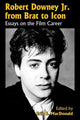 Book cover of: Robert Downey Jr. from Brat to Icon. By: Erin E. MacDonald