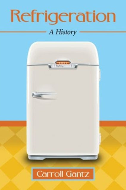 Book cover of: Refrigeration. By: Carroll Gantz