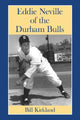 Book cover of: Eddie Neville of the Durham Bulls. By: Bill Kirkland