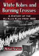 Book cover of: White Robes and Burning Crosses. By: Newton, Michael
