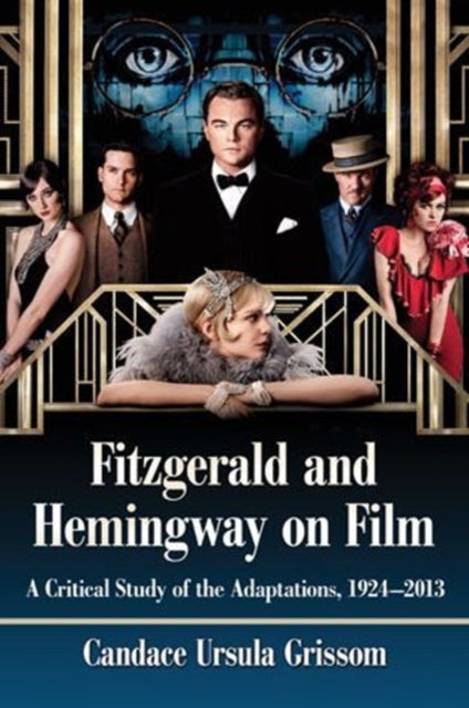 Book cover of: Fitzgerald and Hemingway on Film. By: Candace Ursula Grissom