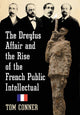 Book cover of: Dreyfus Affair and the Rise of the French Public Intellectual