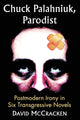Book cover of: Chuck Palahniuk, Parodist. By: David McCracken